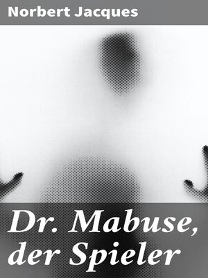 cover image of Dr. Mabuse, der Spieler